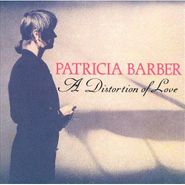 Patricia Barber, A Distortion Of Love (CD)