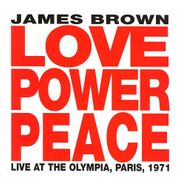 James Brown, Love Power Peace: Live At The Olympia, Paris 1971 (CD)