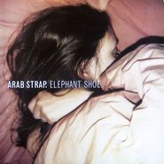 Arab Strap, Elephant Shoe (LP)