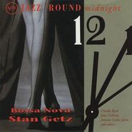 Stan Getz, Jazz 'Round Midnight - Bossa Nova(CD)