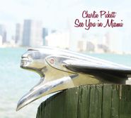 Charlie Pickett, See You In Miami (CD)