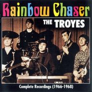 The Troyes, Rainbow Chaser: Complete Recordings (1966-1968) (CD)