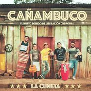 La Cuneta, Cañambuco (CD)