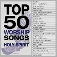 Maranatha! Music, Top 50 Worship Songs: Holy Spirit (CD)