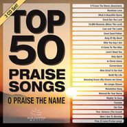 Maranatha! Music, Top 50 Praise Songs: O Praise The Name (CD)