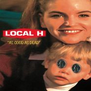 Local H, As Good As Dead (LP)