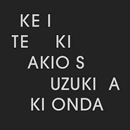 Akio Suzuki, Ke I Te Ki (CD)
