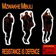 Mzwakhe Mbuli, Resistance Is Defence (CD)