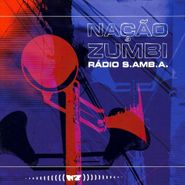 Nação Zumbi, Radio S.amb.a. (CD)