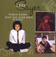 Leo Sayer, World Radio / Have You Ever Been In Love (CD)