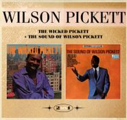 Wilson Pickett, The Wicked Pickett / The Sound Of Wilson Pickett (CD)