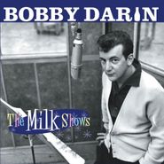 Bobby Darin, The Milk Shows (CD)