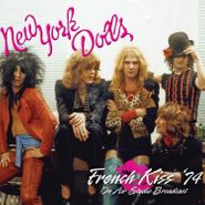 New York Dolls, French Kiss '74: On Air Studio Broadcast (CD)