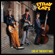 Stray Cats, Live At The Roxy 1981 (LP)