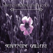 Switchblade Symphony, Serpentine Gallery (LP)