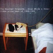 Weather Prophets, Blue Skies & Free-Rides...The Best Of 1986-1989 (CD)