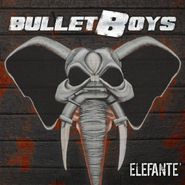 Bulletboys, Elefanté (LP)