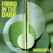 Forró In The Dark, Sandcastle (CD)