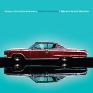 Nortec Collective, Bostich + Fussible: Tijuana Sound Machine (LP)