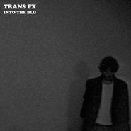 TRANS FX, Into The Blu (LP)