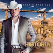 Martin Castillo, Historia De Mi Vida (CD)