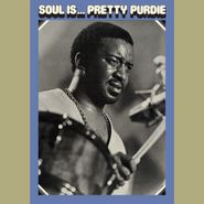 Bernard Purdie, Soul Is...Pretty Purdie [Record Store Day] (LP)