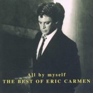 Eric Carmen, All By Myself-The Best Of Eric Carmen (CD)