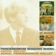 Harry Nilsson, Pandemonium Shadow Show, Aerial Ballet And Aerial Pandemonium Ballet [Import] (CD)