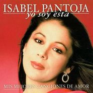 Isabel Pantoja, Yo Soy Esta: Mis Mejores Canciones De Amor (CD)