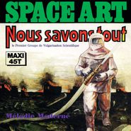 Space Art, Nous Savons Tout / Mélodie Moderne (12")