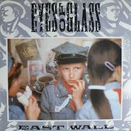 East Wall, Eyes Of Glass (12")