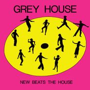 Greyhouse, New Beats The House (12")