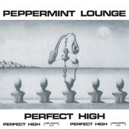 Peppermint Lounge, Perfect High (12")