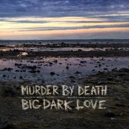 Murder By Death, Big Dark Love (CD)
