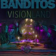 Banditos, Visionland (LP)