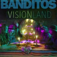 Banditos, Visionland (CD)