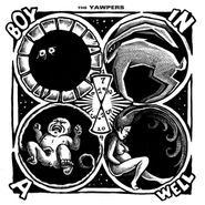 The Yawpers, Boy In A Well (LP)