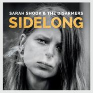 Sarah Shook & The Disarmers, Sidelong (LP)