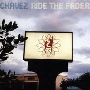Chavez, Ride The Fader (LP)