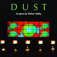 Robert Ashley, Dust (CD)