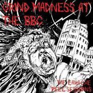 Various Artists, Grind Madness At The BBC - The Earache Peel Sessions (CD)