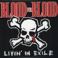 Blood for Blood, Livin' In Exile (10")