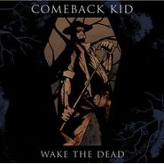 Comeback Kid, Wake The Dead (LP)