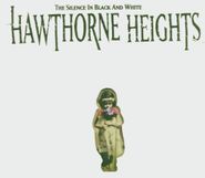 Hawthorne Heights, The Silence In Black & White (CD)