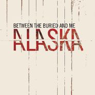 Between The Buried & Me, Alaska (CD)