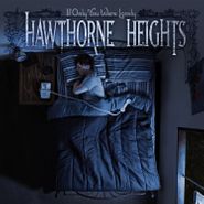 Hawthorne Heights, If Only You Were Lonely (LP)