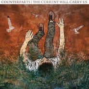 Counterparts, The Current Will Carry Us (LP)