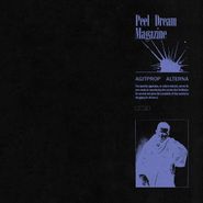 Peel Dream Magazine, Agitprop Alterna (CD)