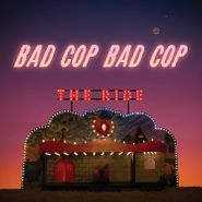 Bad Cop Bad Cop, The Ride (CD)