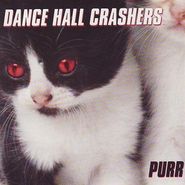 Dance Hall Crashers, Purr (CD)